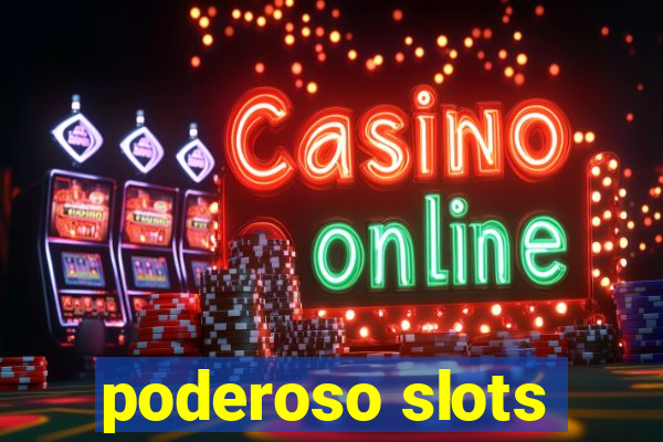 poderoso slots