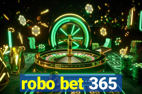 robo bet 365