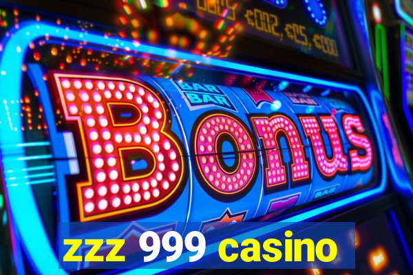 zzz 999 casino