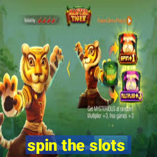 spin the slots