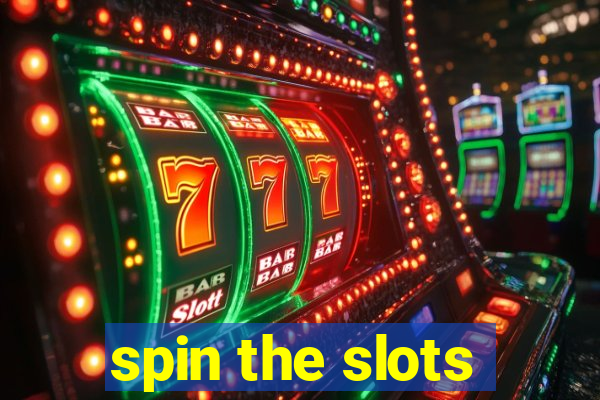 spin the slots