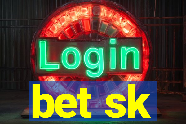 bet sk