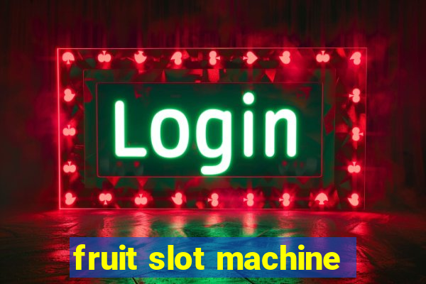 fruit slot machine