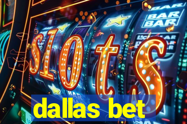 dallas bet