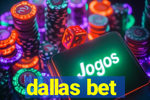 dallas bet