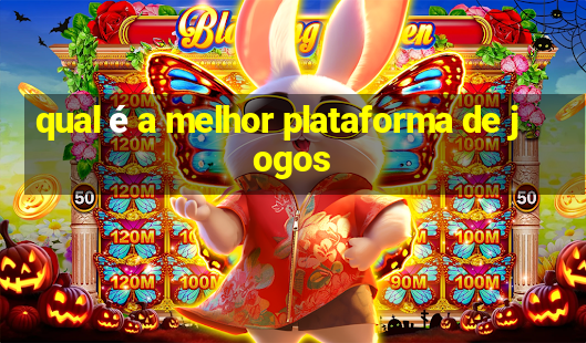 qual é a melhor plataforma de jogos