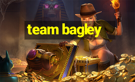 team bagley