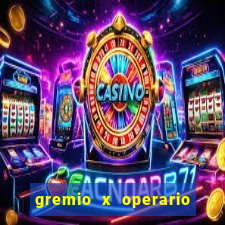 gremio x operario onde assistir