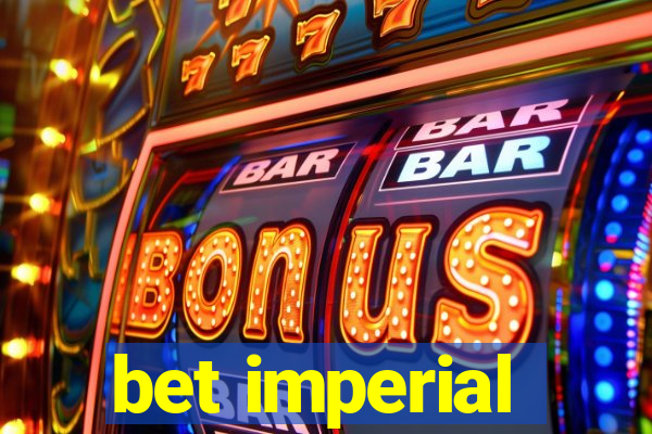 bet imperial