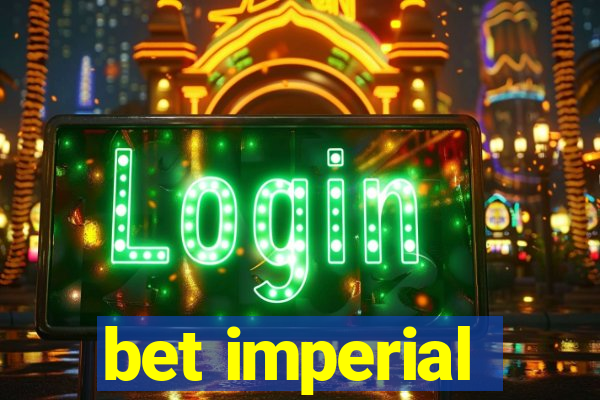 bet imperial