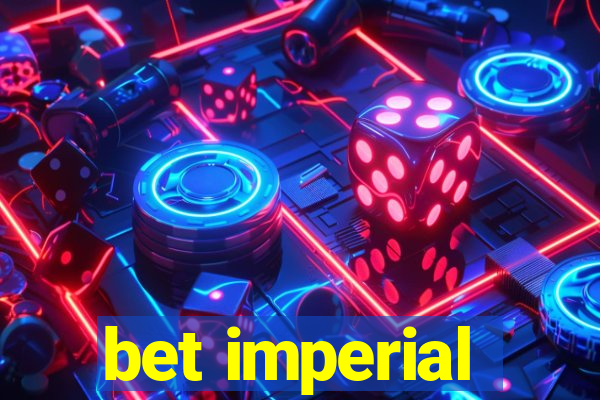 bet imperial