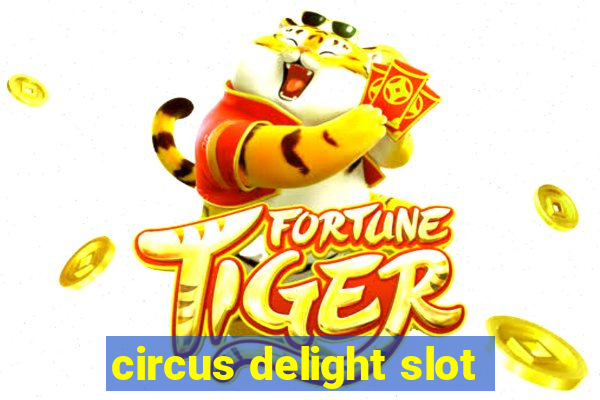 circus delight slot