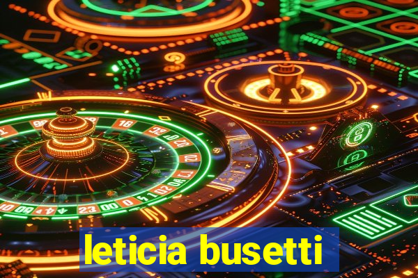 leticia busetti