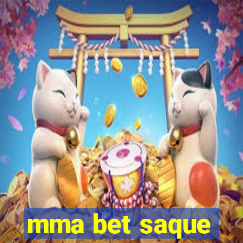 mma bet saque