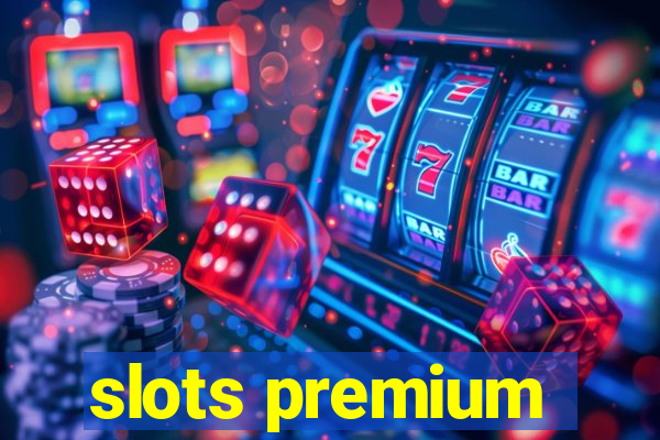 slots premium