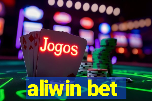 aliwin bet