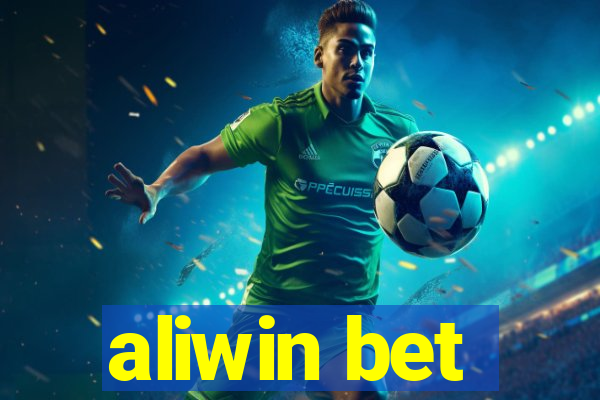 aliwin bet