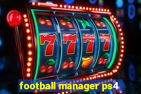 football manager ps4