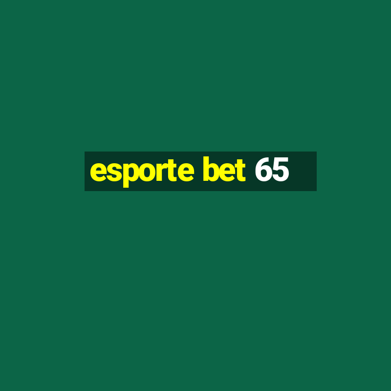 esporte bet 65