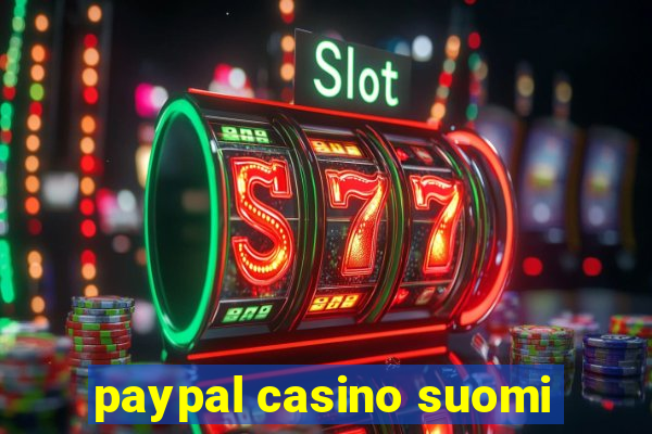 paypal casino suomi