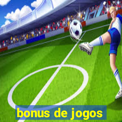 bonus de jogos