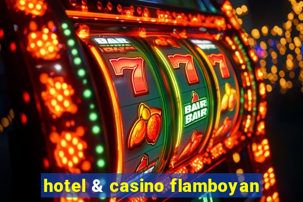 hotel & casino flamboyan