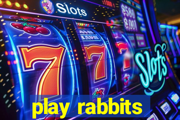 play rabbits