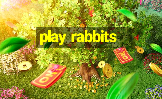 play rabbits