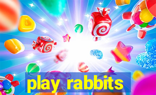 play rabbits