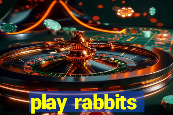 play rabbits