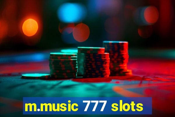 m.music 777 slots