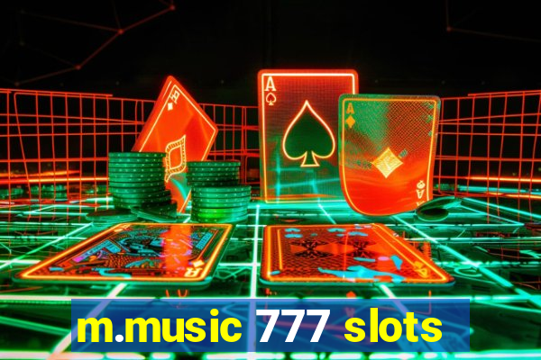 m.music 777 slots