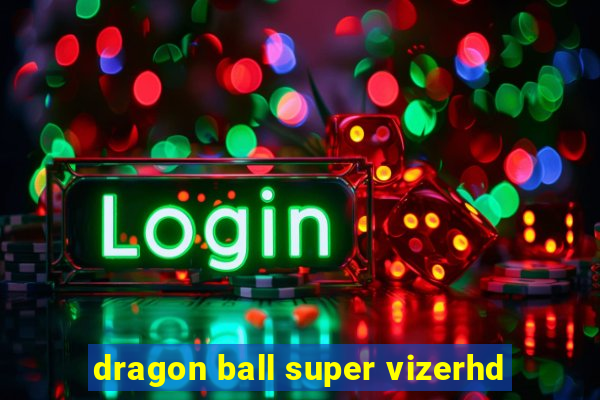 dragon ball super vizerhd