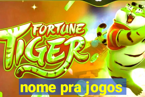 nome pra jogos