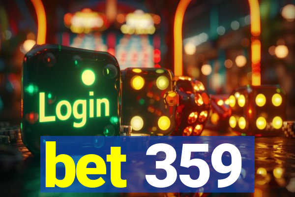 bet 359