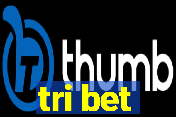 tri bet