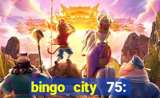 bingo city 75: bingo & slots