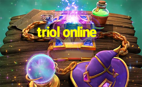 triol online