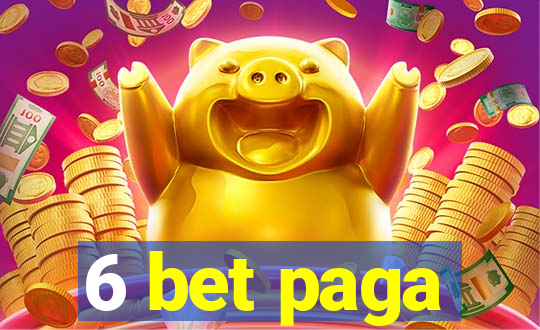 6 bet paga