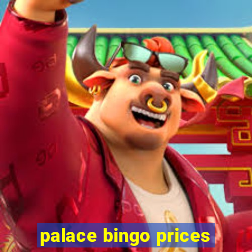 palace bingo prices