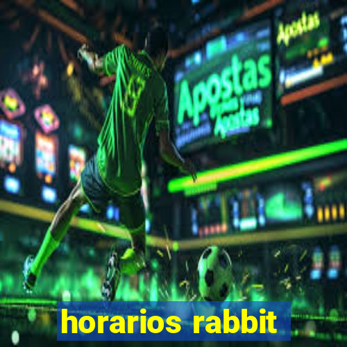 horarios rabbit