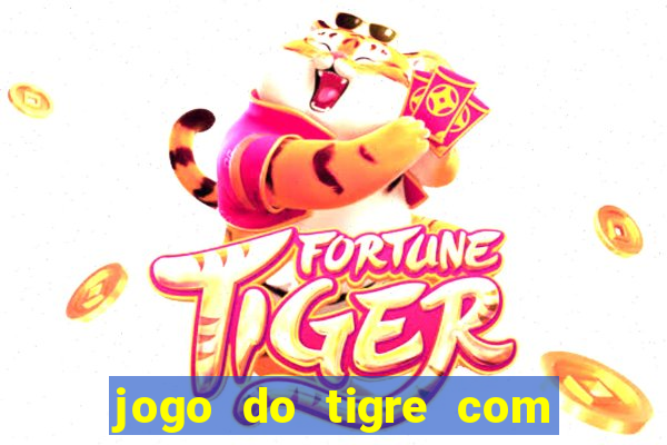 jogo do tigre com dinheiro demo