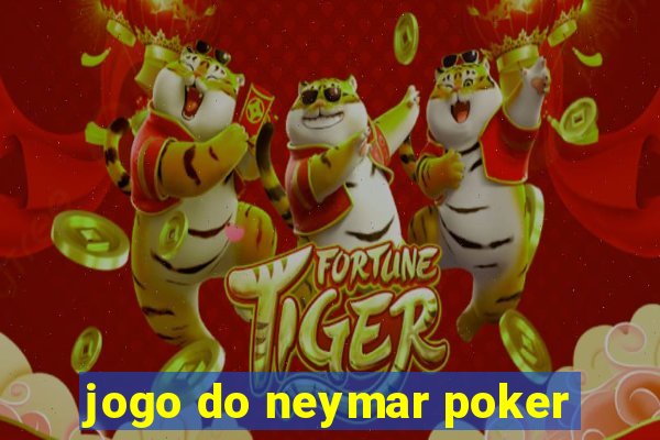 jogo do neymar poker