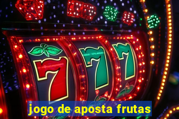 jogo de aposta frutas