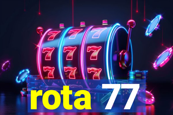 rota 77