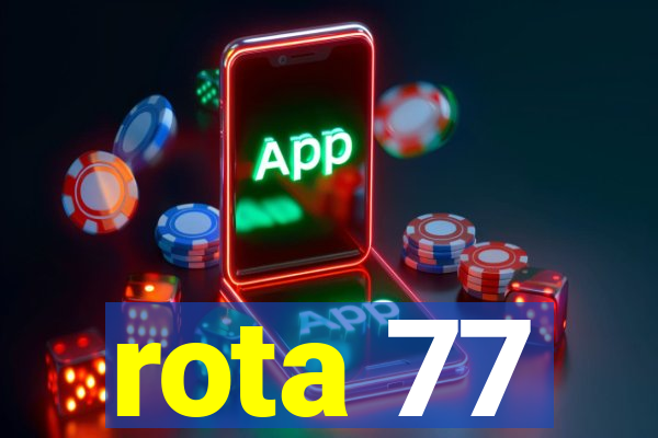 rota 77