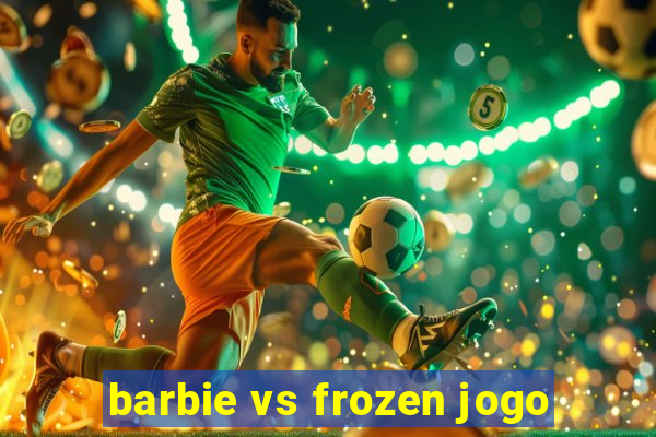 barbie vs frozen jogo