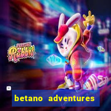 betano adventures beyond wonderland