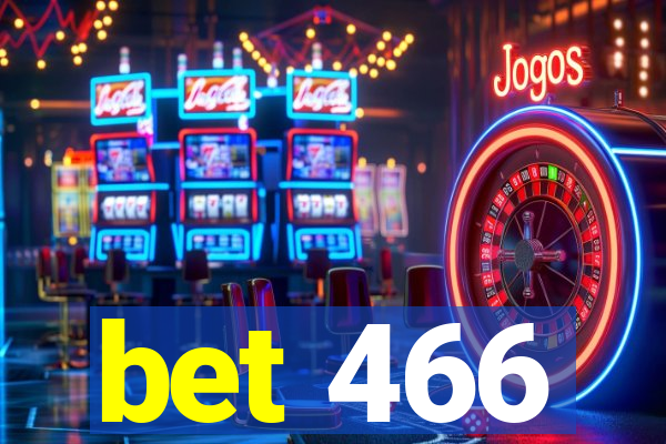 bet 466