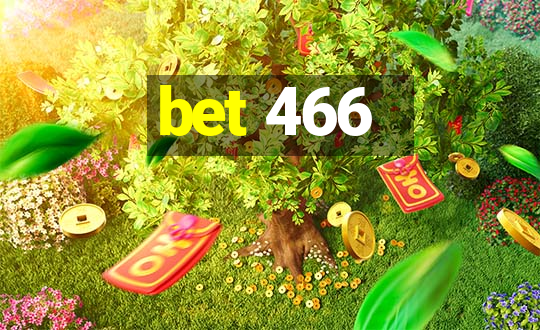 bet 466